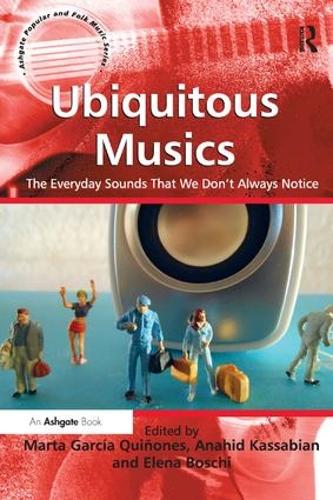 Паперова книга «Ubiquitous Musics: The Everyday Sounds That We Don't Always Notice» - фото №1