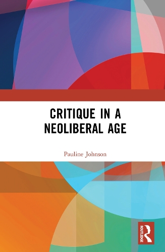 Бумажная книга «Critique in a Neoliberal Age», автор Полина Джонсон - фото №1