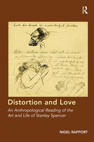 Бумажная книга «Distortion and Love: An Anthropological Reading of the Art and Life of Stanley Spencer», автор Найджел Раппорт - фото №1