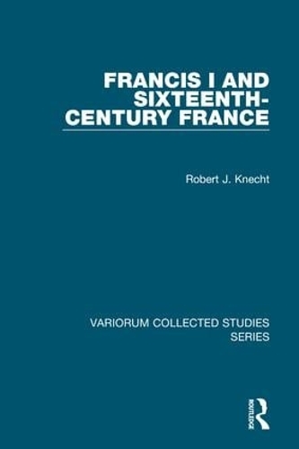 Бумажная книга «Francis I and Sixteenth-Century France», автор Роберт Дж. Кнехт - фото №1