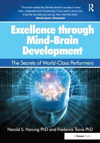 Бумажная книга «Excellence through Mind-Brain Development: The Secrets of World-Class Performers», авторов Фредерик Тревис, Харальд С. Харунг - фото №1