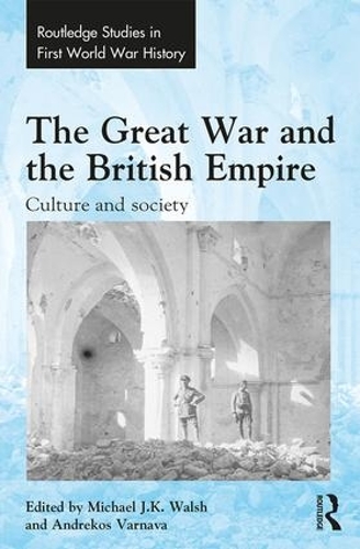 Бумажная книга «The Great War and the British Empire: Culture and society» - фото №1