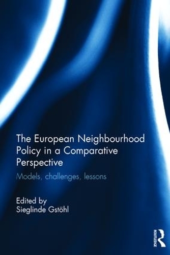 Бумажная книга «The European Neighbourhood Policy in a Comparative Perspective: Models, challenges, lessons», автор Сиглинда Гштоль - фото №1