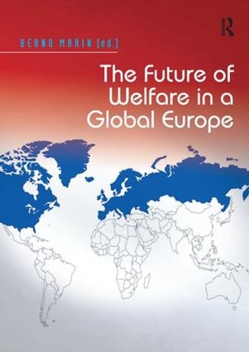 Бумажная книга «The Future of Welfare in a Global Europe», автор Бернд Марин - фото №1