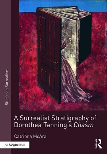 Паперова книга «A Surrealist Stratigraphy of Dorothea Tanning’s Chasm», автор Катріона МакАра - фото №1