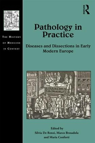 Бумажная книга «Pathology in Practice: Diseases and Dissections in Early Modern Europe» - фото №1
