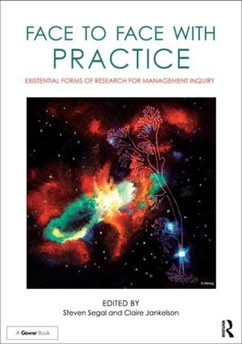 Бумажная книга «Face to Face with Practice: Existential Forms of Research for Management Inquiry», авторов Клэр Джанкельсон, Стивен Сигал - фото №1