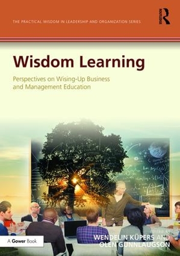 Бумажная книга «Wisdom Learning: Perspectives on Wising-Up Business and Management Education» - фото №1