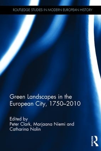 Паперова книга «Green Landscapes in the European City, 1750–2010» - фото №1