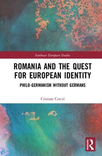 Паперова книга «Romania and the Quest for European Identity: Philo-Germanism without Germans», автор Крістіан Серсель - фото №1