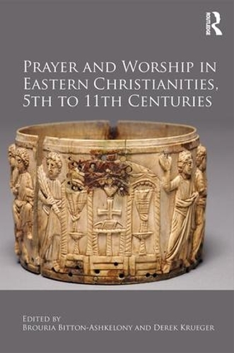 Паперова книга «Prayer and Worship in Eastern Christianities, 5th to 11th Centuries» - фото №1