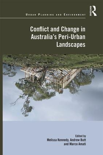 Бумажная книга «Conflict and Change in Australia’s Peri-Urban Landscapes», авторов Эндрю Батт, Марко Амати, Мелисса Кеннеди - фото №1