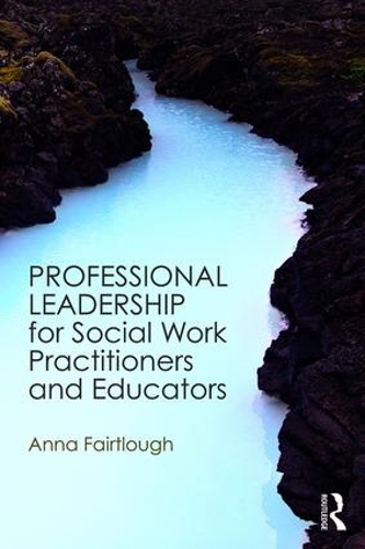 Паперова книга «Professional Leadership for Social Work Practitioners and Educators», автор Анна Фейртлоу - фото №1