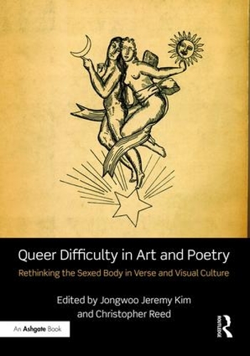 Бумажная книга «Queer Difficulty in Art and Poetry: Rethinking the Sexed Body in Verse and Visual Culture» - фото №1