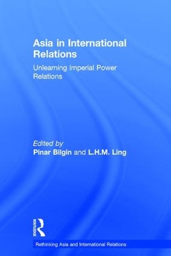 Бумажная книга «Asia in International Relations: Unlearning Imperial Power Relations» - фото №1