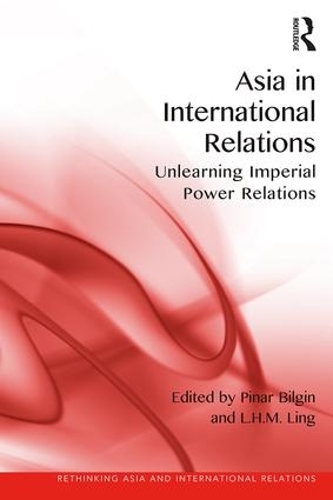 Паперова книга «Asia in International Relations: Unlearning Imperial Power Relations» - фото №1