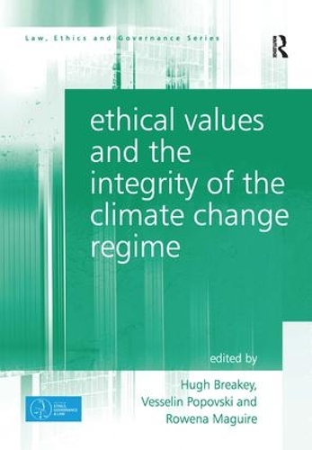 Бумажная книга «Ethical Values and the Integrity of the Climate Change Regime», авторов Хью Брикей, Веселин Поповски - фото №1