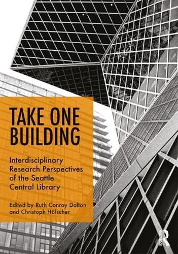Бумажная книга «Take One Building : Interdisciplinary Research Perspectives of the Seattle Central Library» - фото №1