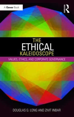 Бумажная книга «The Ethical Kaleidoscope: Values, Ethics, and Corporate Governance», авторов Дуглас Г. Лонг, Зивит Инбар - фото №1
