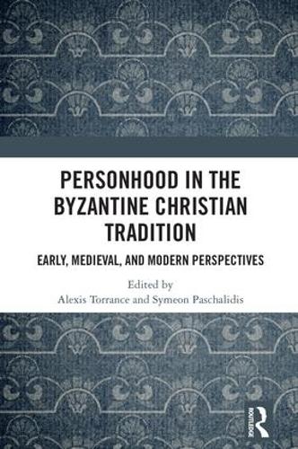Паперова книга «Personhood in the Byzantine Christian Tradition: Early, Medieval, and Modern Perspectives» - фото №1