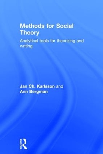 Бумажная книга «Methods for Social Theory: Analytical tools for theorizing and writing», авторов Анн Бергман, Ян Ч. Карлссон - фото №1