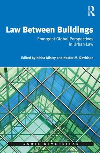 Бумажная книга «Law Between Buildings: Emergent Global Perspectives in Urban Law» - фото №1