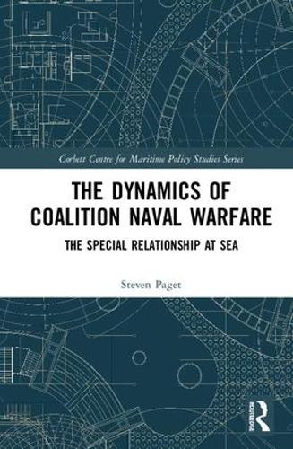 Бумажная книга «The Dynamics of Coalition Naval Warfare: The Special Relationship at Sea», автор Стивен Пэджет - фото №1