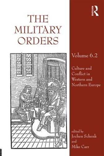 Бумажная книга «The Military Orders Volume VI (Part 2): Culture and Conflict in Western and Northern Europe» - фото №1