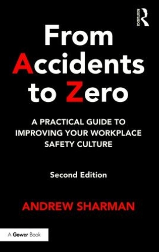 Бумажная книга «From Accidents to Zero: A Practical Guide to Improving Your Workplace Safety Culture», автор Эндрю Шарман - фото №1