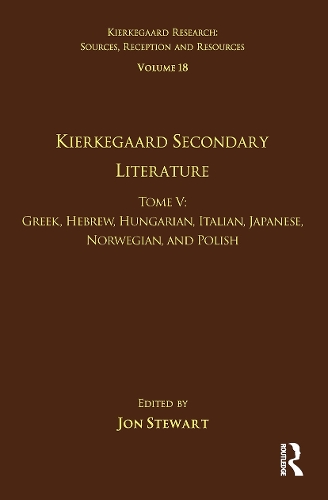 Бумажная книга «Volume 18, Tome V: Kierkegaard Secondary Literature: Greek, Hebrew, Hungarian, Italian, Japanese, Norwegian, and Polish» - фото №1