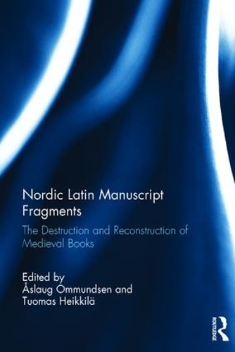 Бумажная книга «Nordic Latin Manuscript Fragments: The Destruction and Reconstruction of Medieval Books» - фото №1