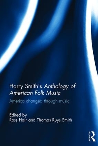 Бумажная книга «Harry Smith's Anthology of American Folk Music: America changed through music» - фото №1