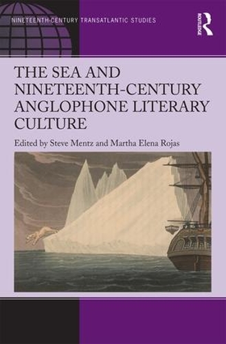 Паперова книга «The Sea and Nineteenth-Century Anglophone Literary Culture» - фото №1