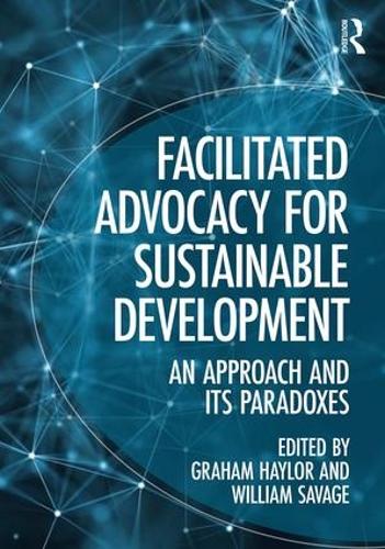 Паперова книга «Facilitated Advocacy for Sustainable Development: An Approach and Its Paradoxes» - фото №1