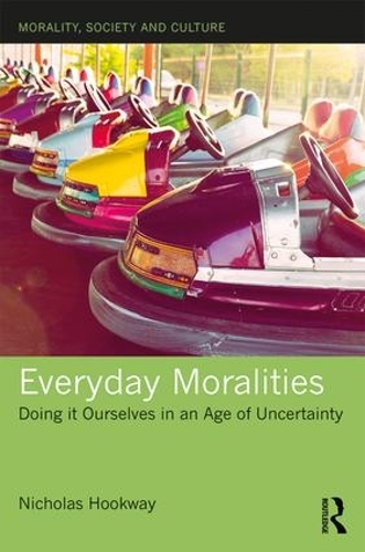 Бумажная книга «Everyday Moralities: Doing it Ourselves in an Age of Uncertainty», автор Николас Хуквей - фото №1