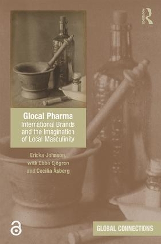[object Object] «Glocal Pharma: International Brands and the Imagination of Local Masculinity», авторів Сесілія Осберг, Ебба Сьоґрен, Еріка Джонсон - фото №1