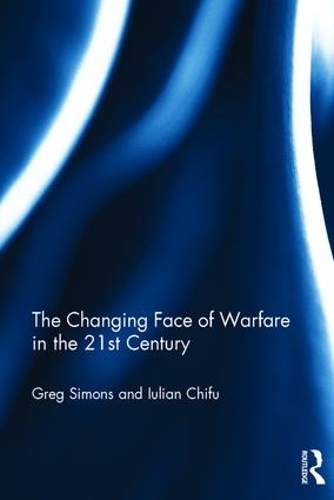 Бумажная книга «The Changing Face of Warfare in the 21st Century», авторов Грегори Саймонс, Юлиан Чифу - фото №1