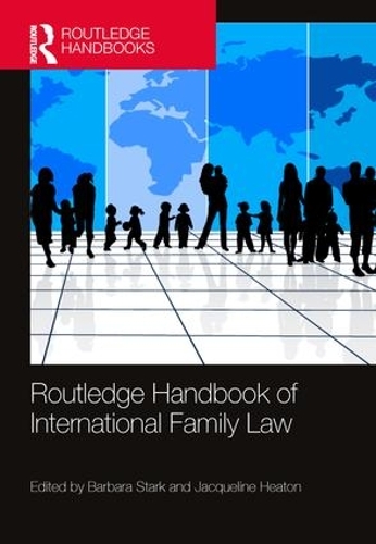 Паперова книга «Routledge Handbook of International Family Law», авторів Барбара Старк, Жаклін Хітон - фото №1