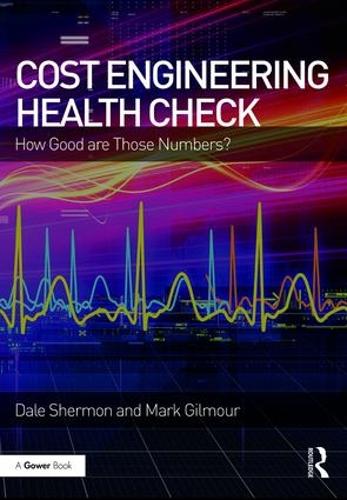 Паперова книга «Cost Engineering Health Check: How Good are Those Numbers?», авторів Дейл Шермон, Марк Гілмор - фото №1
