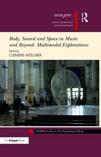[object Object] «Body, Sound and Space in Music and Beyond: Multimodal Explorations» - фото №1