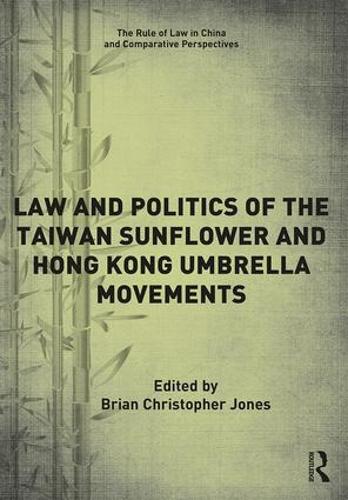 Паперова книга «Law and Politics of the Taiwan Sunflower and Hong Kong Umbrella Movements» - фото №1
