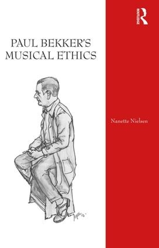 Бумажная книга «Paul Bekker's Musical Ethics», автор Нанетт Нильсен - фото №1