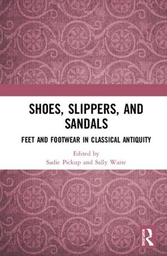 Бумажная книга «Shoes, Slippers, and Sandals: Feet and Footwear in Classical Antiquity» - фото №1