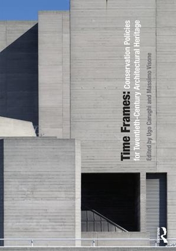 Паперова книга «Time Frames: Conservation Policies for Twentieth-Century Architectural Heritage» - фото №1