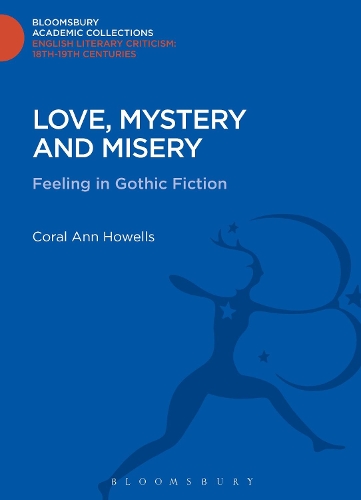 Бумажная книга «Love, Mystery and Misery: Feeling in Gothic Fiction», автор Корал Энн Хоуэллс - фото №1