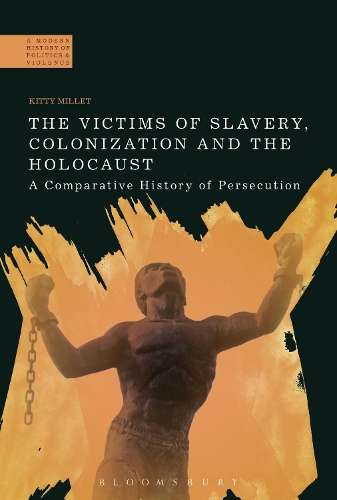Паперова книга «The Victims of Slavery, Colonization and the Holocaust: A Comparative History of Persecution», автор Кітті Міллет - фото №1