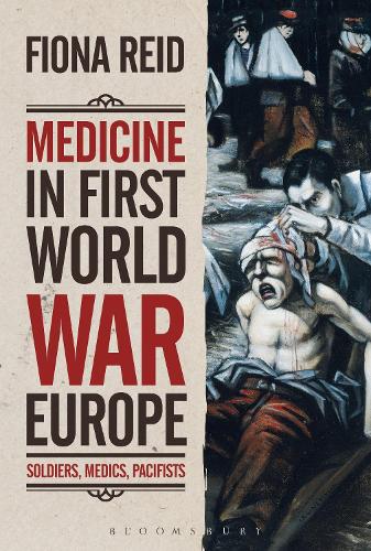 Бумажная книга «Medicine in First World War Europe: Soldiers, Medics, Pacifists», автор Фиона Рид - фото №1