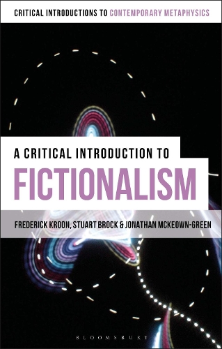 Бумажная книга «A Critical Introduction to Fictionalism», авторов Фредерик Крун, Стюарт Брок - фото №1