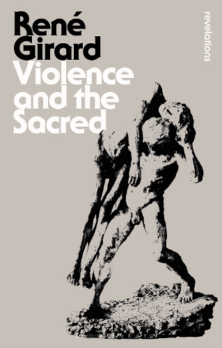 Паперова книга «Violence and the Sacred», автор Рене Жирар - фото №1