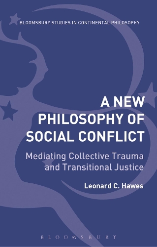 Бумажная книга «A New Philosophy of Social Conflict: Mediating Collective Trauma and Transitional Justice», автор Леонард К. Хоуз - фото №1